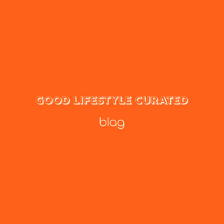 Good Lifestyle Curated